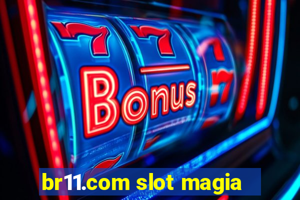 br11.com slot magia